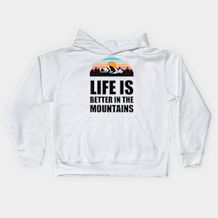 LIFE IS BETTER IN THE MOUNTAINS Colorful Mountain Sunset Scratched Rough Design With Snow on the mountain peaks Kids Hoodie